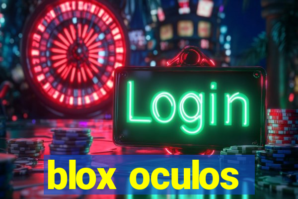 blox oculos